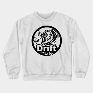 Drift For Life Crewneck Sweatshirt